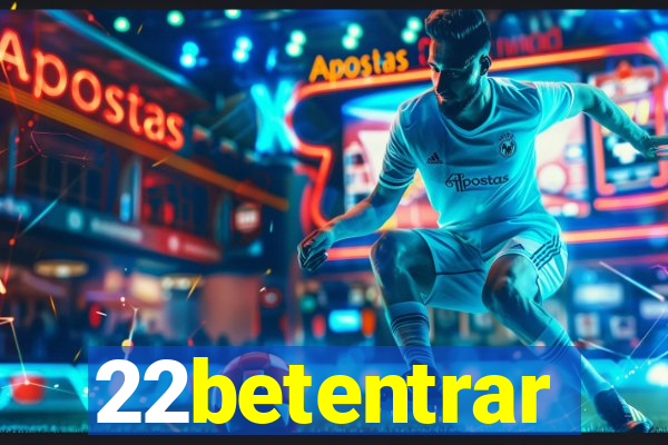 22betentrar