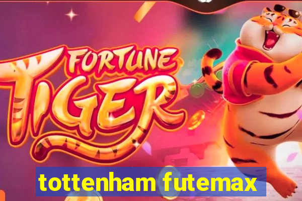 tottenham futemax