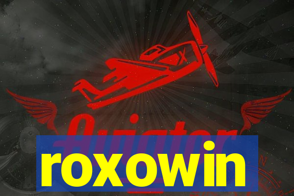 roxowin