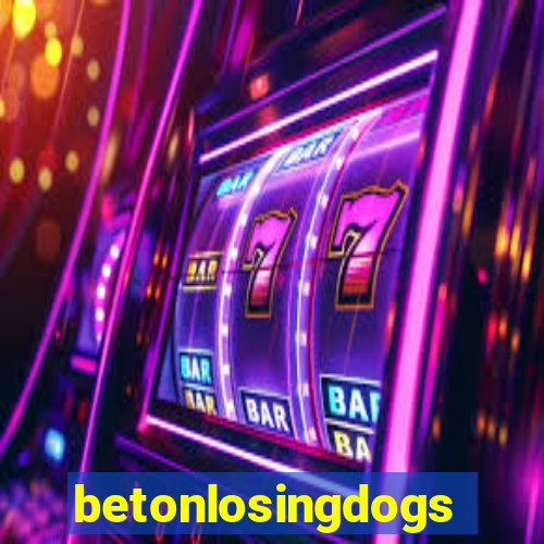 betonlosingdogs