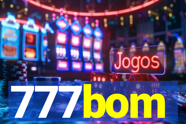 777bom