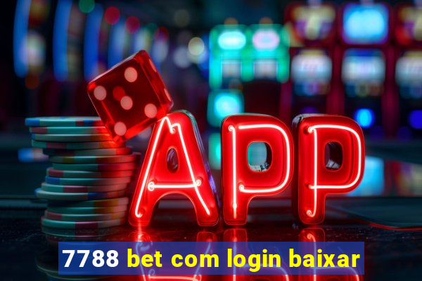 7788 bet com login baixar