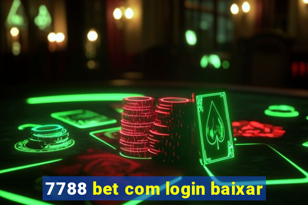 7788 bet com login baixar