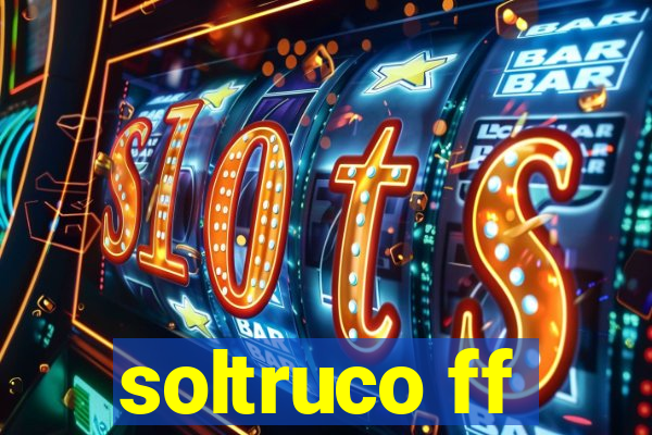 soltruco ff