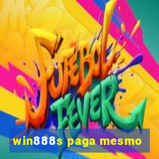 win888s paga mesmo