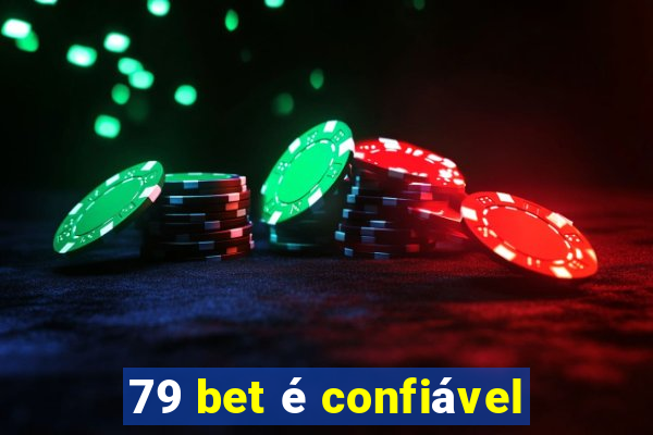 79 bet é confiável