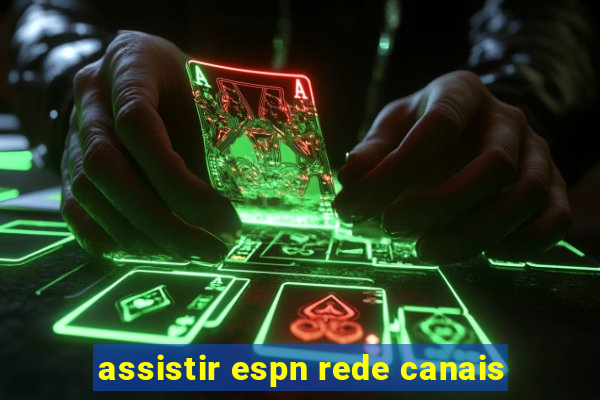 assistir espn rede canais