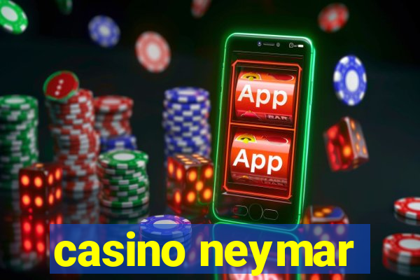 casino neymar