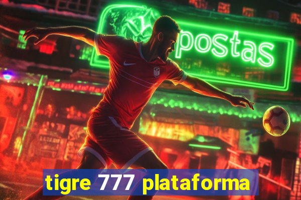 tigre 777 plataforma