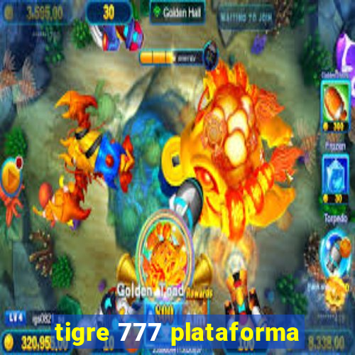 tigre 777 plataforma