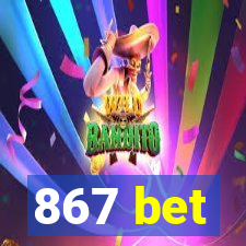 867 bet