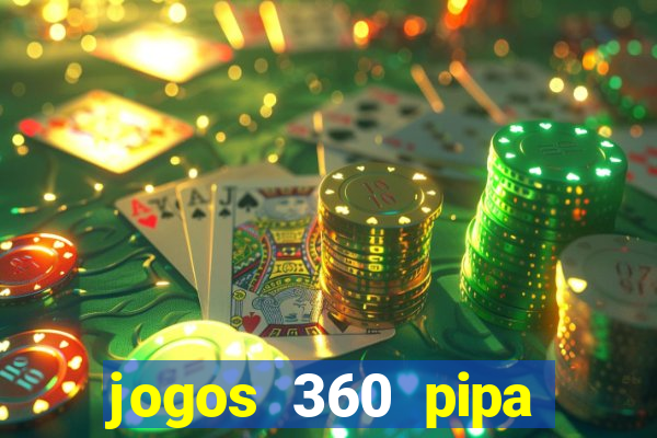 jogos 360 pipa combate 3d