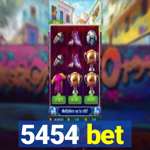 5454 bet