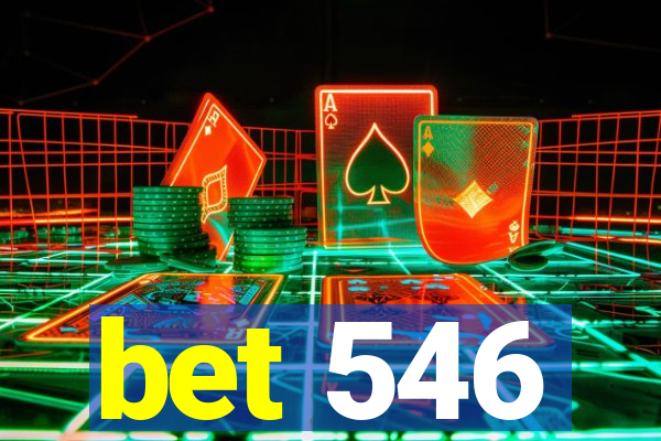 bet 546