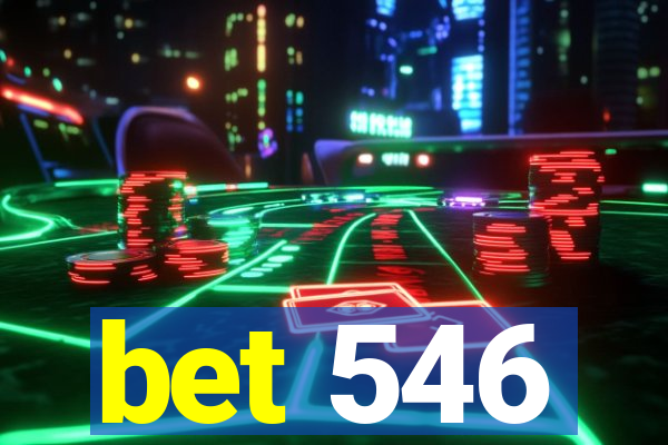 bet 546