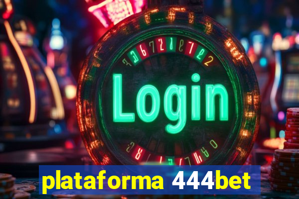 plataforma 444bet