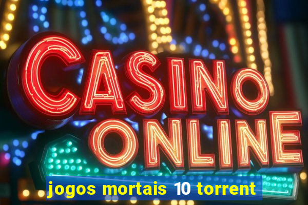 jogos mortais 10 torrent