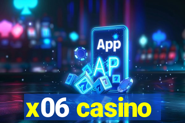 x06 casino