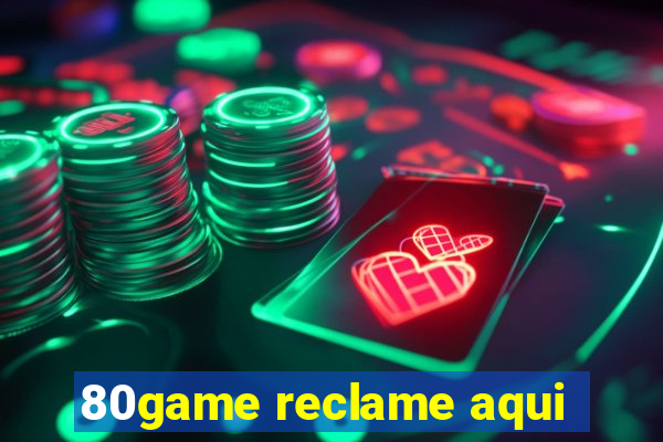 80game reclame aqui