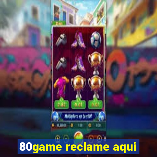 80game reclame aqui