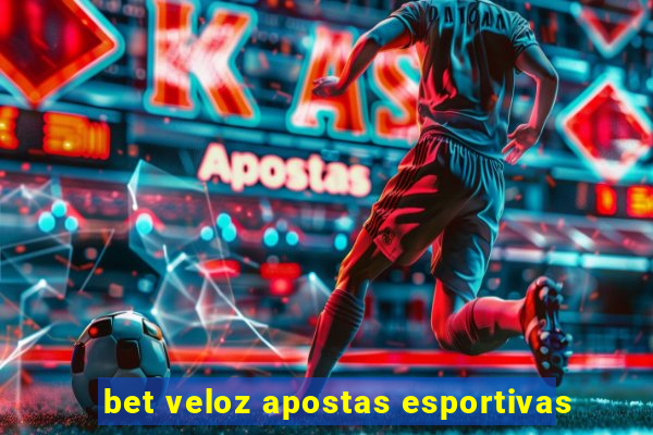 bet veloz apostas esportivas