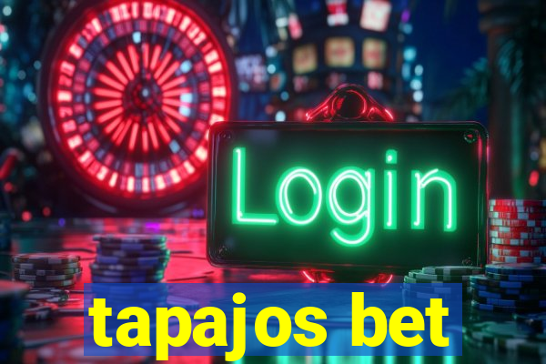 tapajos bet