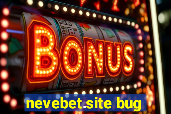 nevebet.site bug