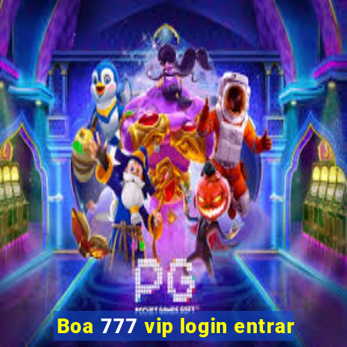 Boa 777 vip login entrar