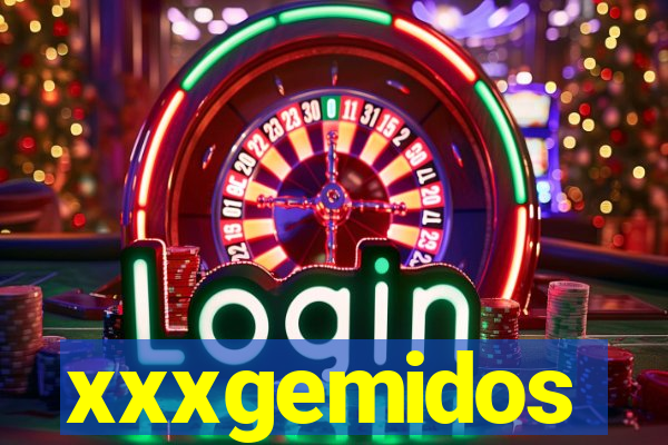 xxxgemidos