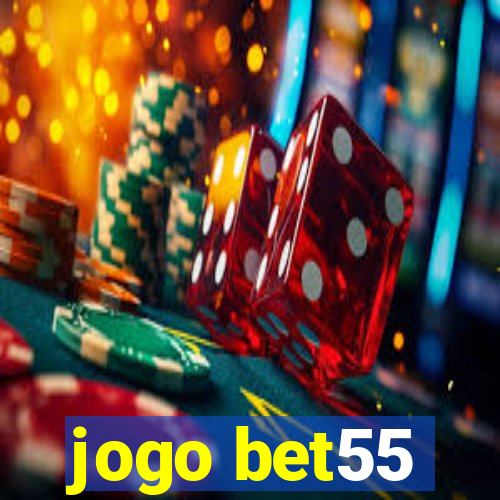 jogo bet55