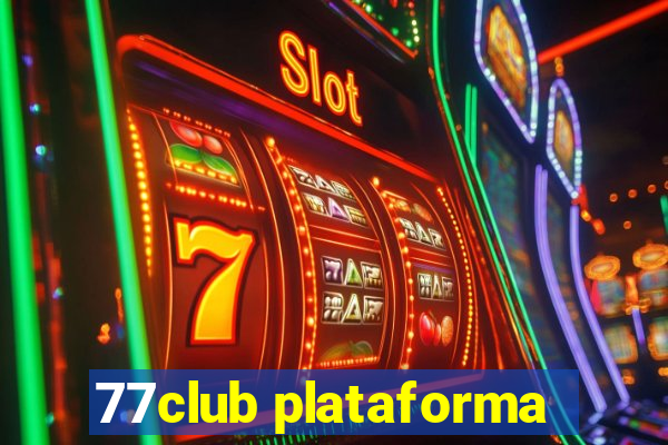 77club plataforma