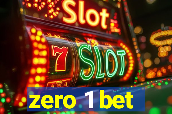 zero 1 bet