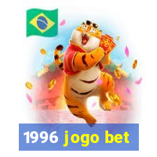 1996 jogo bet