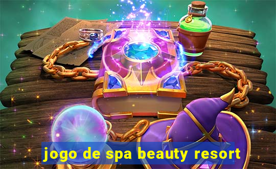 jogo de spa beauty resort