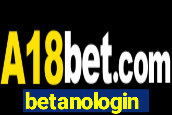 betanologin