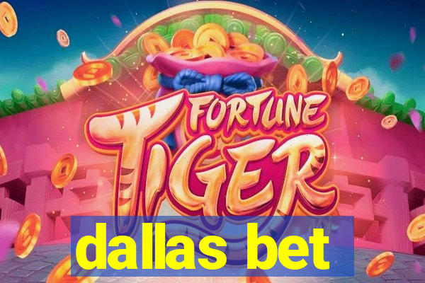 dallas bet