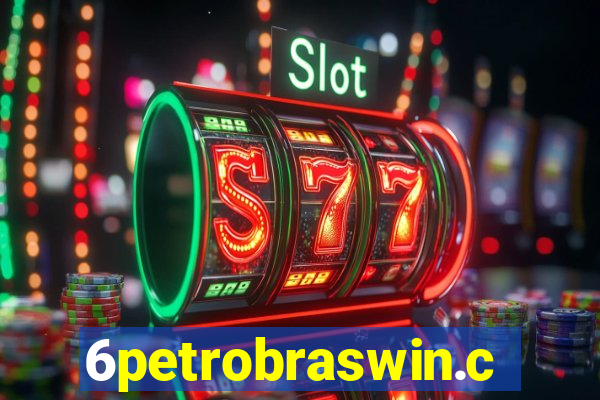 6petrobraswin.com