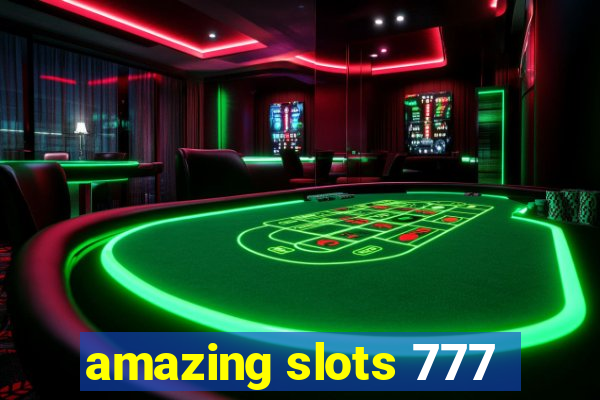 amazing slots 777