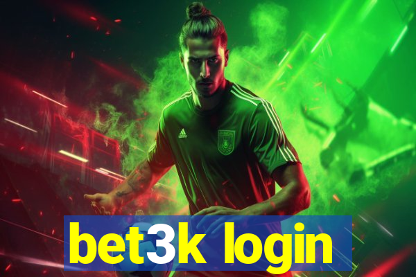 bet3k login