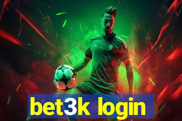 bet3k login