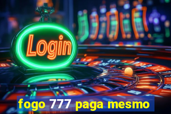 fogo 777 paga mesmo