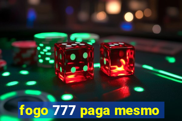 fogo 777 paga mesmo