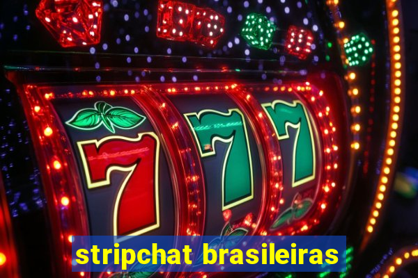 stripchat brasileiras