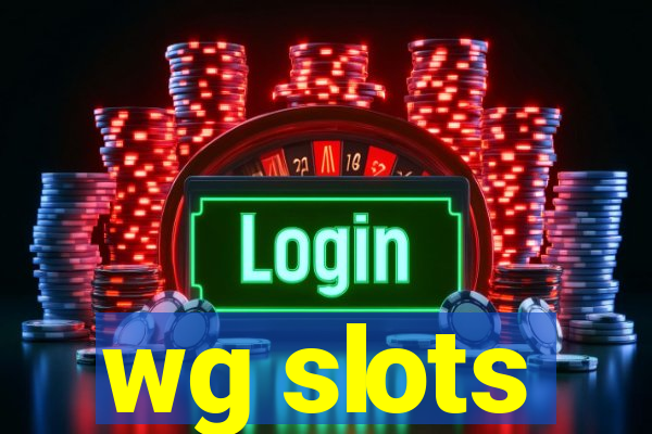 wg slots