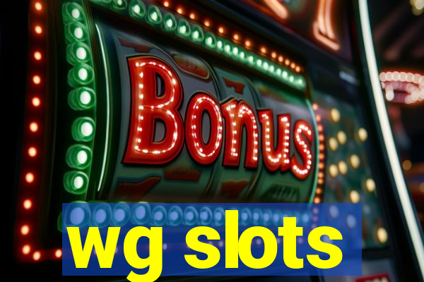 wg slots