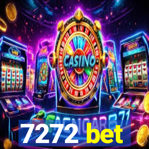 7272 bet