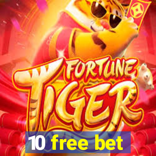 10 free bet