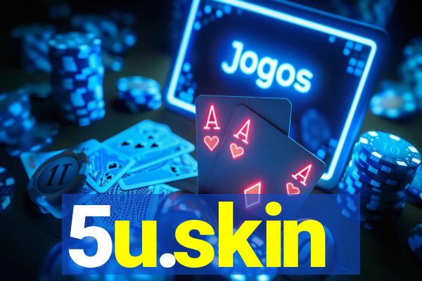 5u.skin