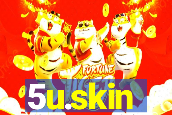 5u.skin