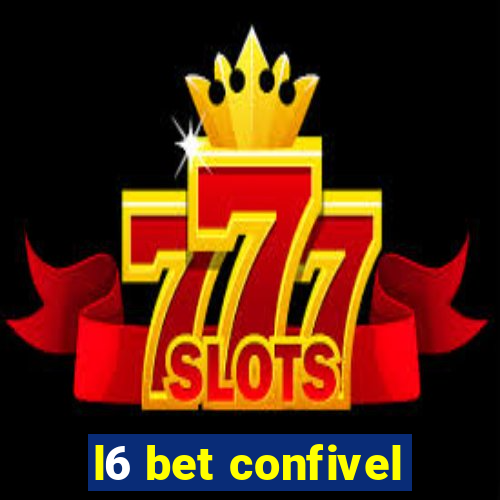 l6 bet confivel